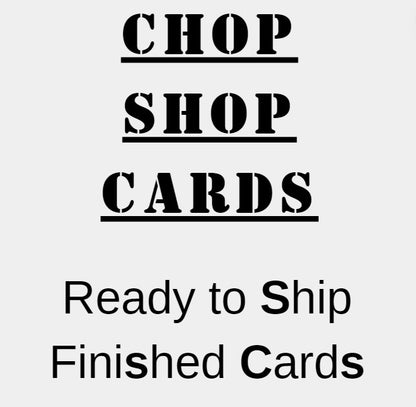 Chop Shop Cards
